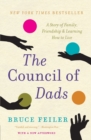 Image for The Council of Dads : A Story of Family, Friendship &amp; Learning How to Live