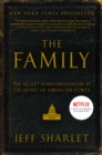 Image for The Family: the secret fundamentalism at the heart of American power