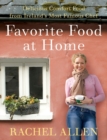 Image for Favorite Food at Home : Delicious Comfort Food from Ireland&#39;s Most Famous Chef