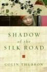 Image for Shadow of the Silk Road