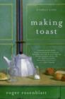 Image for Making toast  : a family story