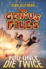 Image for The Genius Files #3: You Only Die Twice