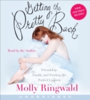Image for Getting the Pretty Back CD : Friendship, Family, and Finding the Perfect Lipstick