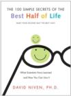 Image for The 100 Simple Secrets of the Best Half of Life: What Scientists Have Learned and How You Can Use It