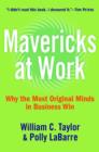 Image for Mavericks at work: why the most original minds in business win