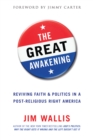 Image for The great awakening: reviving faith &amp; politics in a post-religious right America
