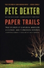 Image for Paper trails: true stories of confusion, mindless violence, and forbidden desires, a surprising number of which are not about marriage