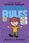 Image for Roscoe Riley Rules #5: Don&#39;t Tap-Dance on Your Teacher
