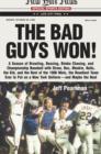Image for The bad guys won: a season of brawling, boozing, bimbo-chasing, and championship baseball with Straw, Doc, Mookie, Nails, the Kid, and the rest of the 1986 Mets, the rowdiest team to put on a New York uniform, and maybe the best