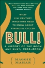 Image for Bull!: a history of boom and bust, 1982-2004