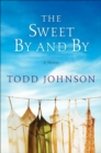 Image for Sweet By And By : A Novel