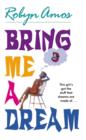 Image for Bring Me a Dream.