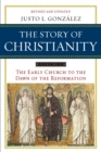 Image for The story of ChristianityVolume 1,: The early church to the Reformation