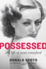 Image for Possessed : The Life of Joan Crawford