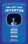 Image for The last lone inventor: a tale of genius, deceit, and the birth of television
