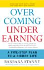 Image for Overcoming underearning: overcome your money fears and earn what you deserve