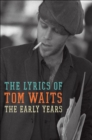 Image for Early Years: The Lyrics of Tom Waits 1971-1983