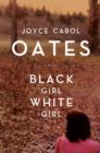 Image for Black girl/white girl: a novel