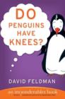 Image for Do Penguins Have Knees?