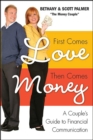 Image for First comes love, then comes money: a couple&#39;s guide to financial communication