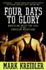 Image for Four days to glory: wrestling with the soul of the American heartland