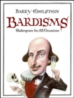 Image for Bardisms: Shakespeare for all occasions