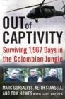 Image for Out of captivity: surviving 1,967 days in the Colombian jungle