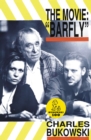 Image for The Movie, &quot;Barfly&quot;: An Original Screenplay by Charles Bukowski for a Film by Barbet Schroeder