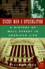 Image for Every man a speculator: a history of Wall Street in American life