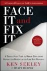 Image for Face it and fix it: a three-step plan to break free from denial and discover the life you deserve