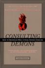 Image for Consulting Demons: Inside the Unscrupulous World of Global Corporate Consulting