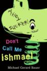 Image for Don&#39;t Call Me Ishmael