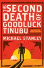 Image for The second death of Goodluck Tinubu: a Detective Kubu mystery