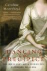 Image for Dancing to the precipice: the life of Lucie de la Tour du Pin, eyewitness to an era