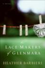 Image for The lace makers of Glenmara: a novel