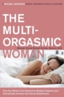 Image for The Multi-Orgasmic Woman : Sexual Secrets Every Woman Should Know