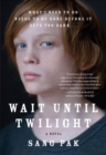 Image for Wait Until Twilight