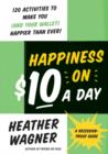 Image for Happiness on $10 a day: a recession-proof guide