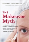 Image for The Makeover Myth