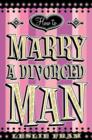 Image for How to Marry a Divorced Man