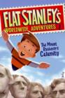 Image for Flat Stanley&#39;s Worldwide Adventures #1: The Mount Rushmore Calamity