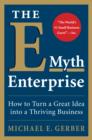 Image for The e-myth enterprise: how to turn a great idea into a thriving business