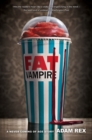 Image for Fat Vampire : A Never Coming of Age Story