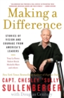 Image for Making a difference  : stories of vision and courage from America&#39;s leaders