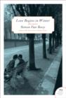 Image for Love begins in winter: five stories