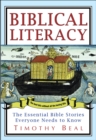 Image for Biblical literacy: the essential Bible stories everyone needs to know