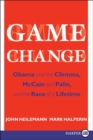 Image for Game Change : Obama and the Clintons, McCain and Palin, and the Race of a Lifetime