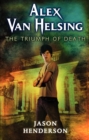 Image for Alex Van Helsing: The Triumph of Death