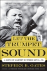 Image for Let the trumpet sound: a life of Martin Luther King, Jr.