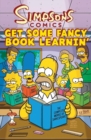 Image for Simpsons Comics Get Some Fancy Book Learnin&#39;